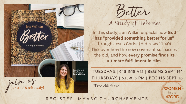 Women in the Word Fall 2025 - Hebrews: A Study of How God Has "Provided Something Better" logo