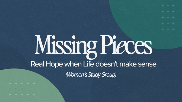 Missing Pieces" Real Hope When Life Doesn't Make Sense  logo