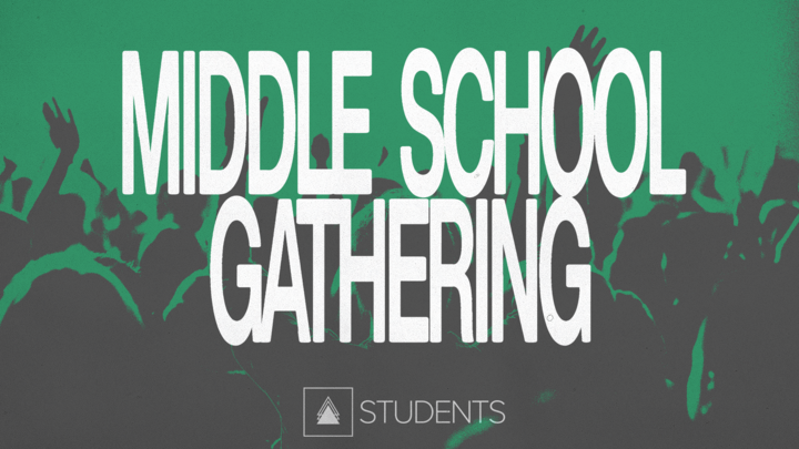 Foundation Students: Middle School Gatherings  logo