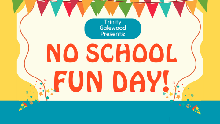 No School Fun Day @ Trinity Galewood logo