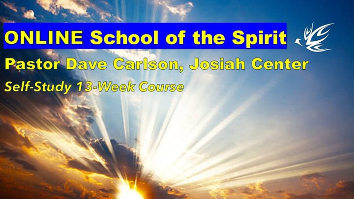 ONLINE School of the Spirit with Pastor Dave Carlson logo