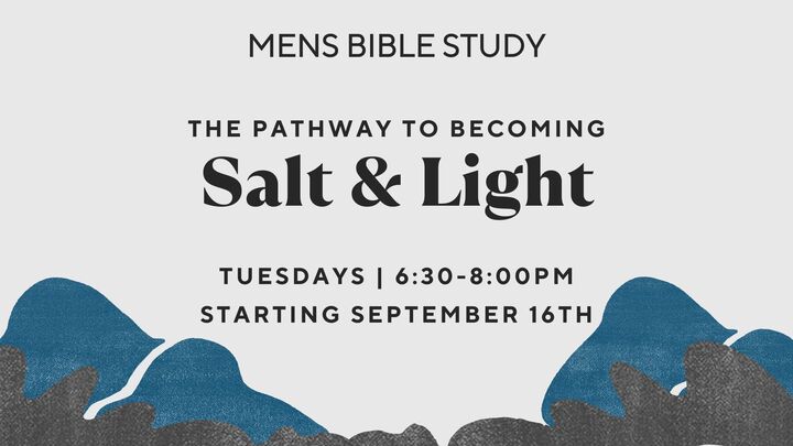 Mens Bible Study: The Pathway To Becoming Salt & Light logo
