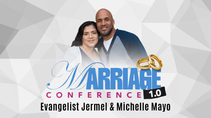Marriage Conference w. Evangelist Jermel & Michelle Mayo logo