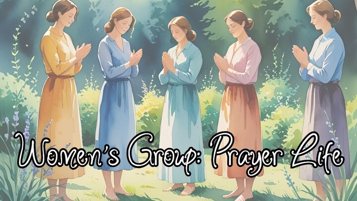 Women's Group: Prayer Life logo