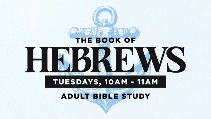 Tuesday Morning Adult Bible Study - Hebrews logo