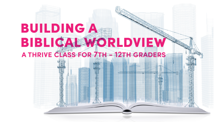 Building A Biblical Worldview | GSM Thrive Fall 2025 logo