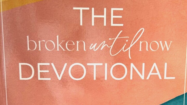 Broken Until Now Devotional logo