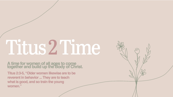 Titus 2 Time - A Women's Gathering logo