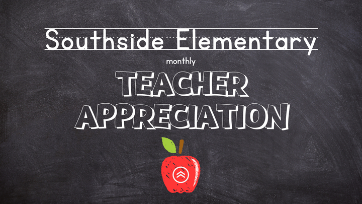 Southside Elementary Monthly Teacher Appreciation logo