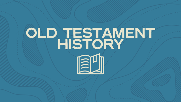 Old Testament History: Story that Leads to Jesus (Fall '25) logo
