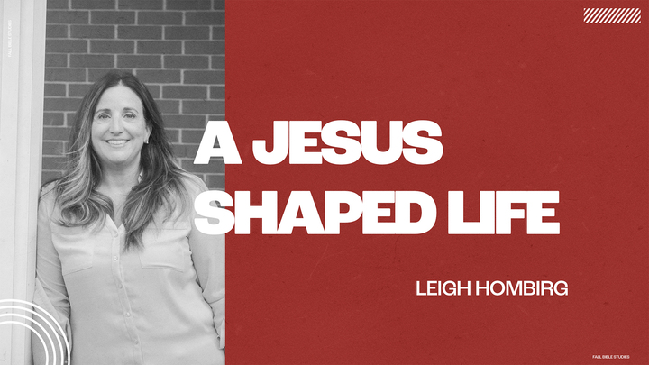 Bible Study FA25: "A Jesus Shaped Life" by Lisa Harper // Leigh Hombirg logo