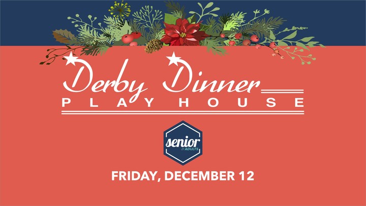 Senior Adults Derby Dinner Theatre Trip logo
