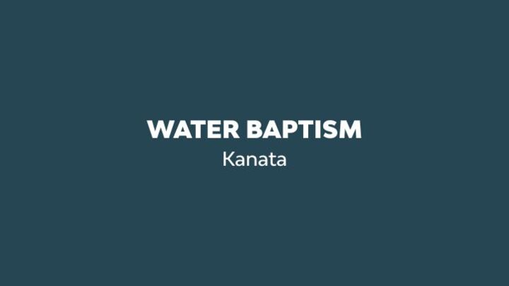 Water Baptism Sunday, January 18 - Kanata logo