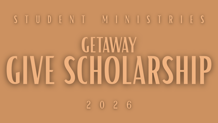 Student Ministries: GIVE SCHOLARSHIP for Getaway 2026 logo