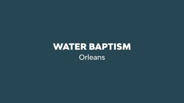 Water Baptism - Nov. 16, 2025 - Orleans logo