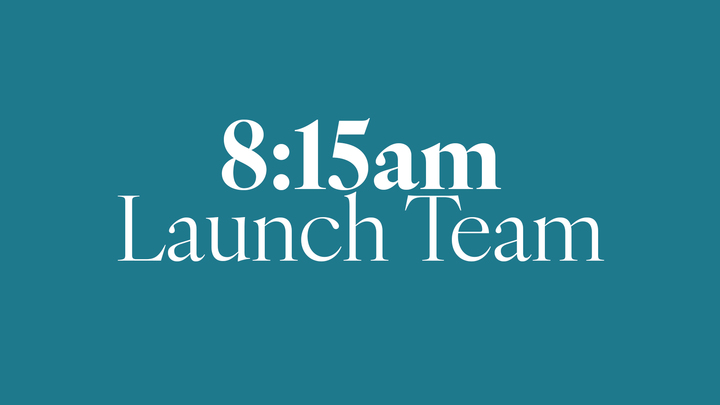 8:15am Launch Team Sign Up logo