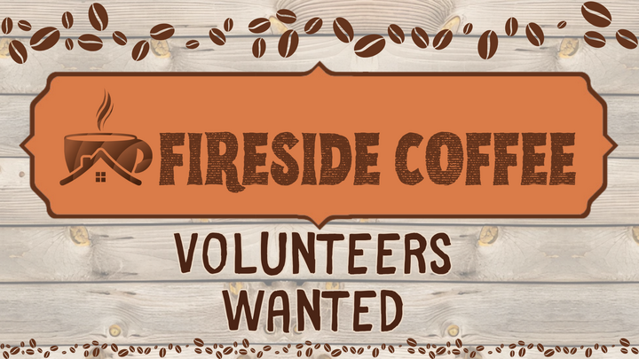 Fireside Cafe Volunteers Wanted logo