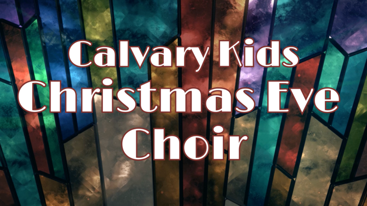Calvary Kids Christmas Eve Choir logo