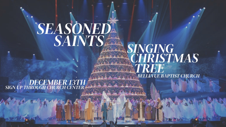 Seasoned Saints Trip to Bellevue Baptist Singing Christmas Tree logo