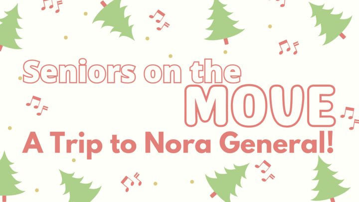 Seniors on the Move: A Trip to Nora General Store logo