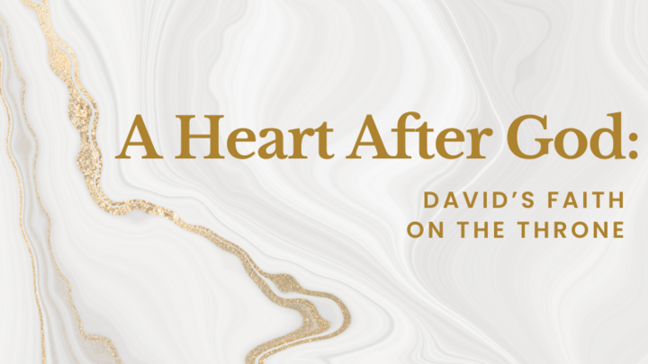 Women's Evening Study - A Heart After God: David’s Faith on the Throne logo