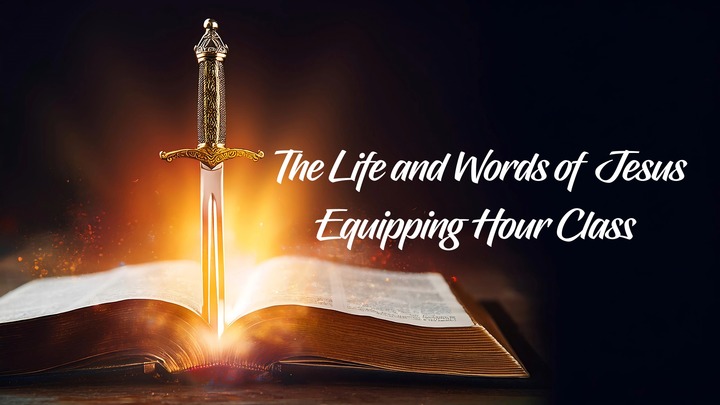The Life and Words of Jesus Equipping Hour Class logo