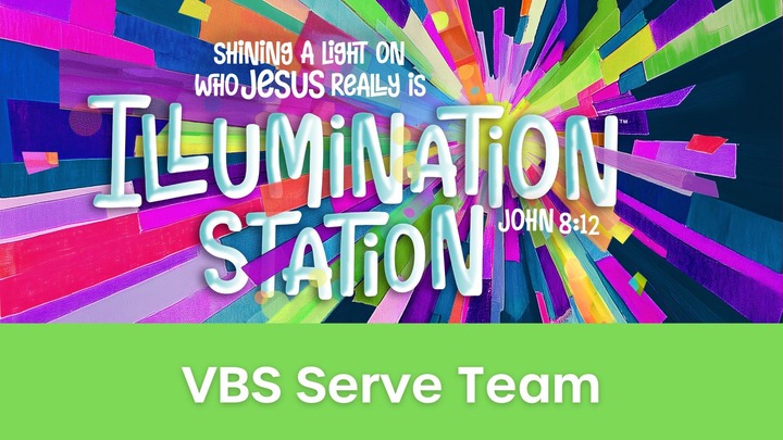Illumination Station VBS 2026: Adults/Youth Serve Team logo