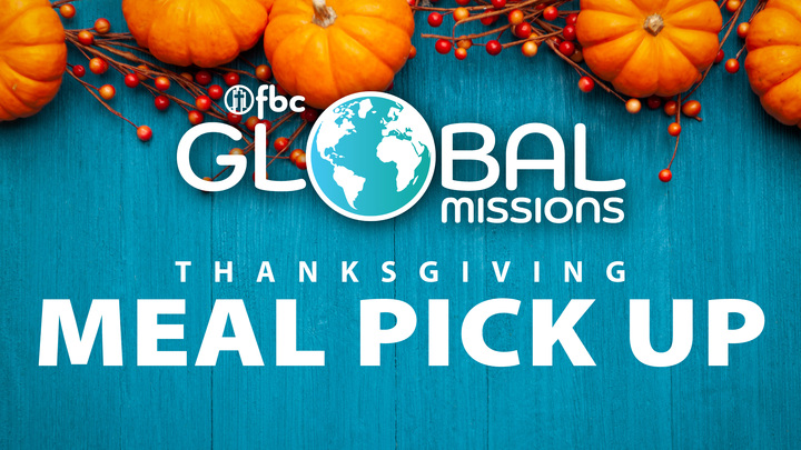 FBC Global Missions Thanksgiving Meal Pick-Up logo