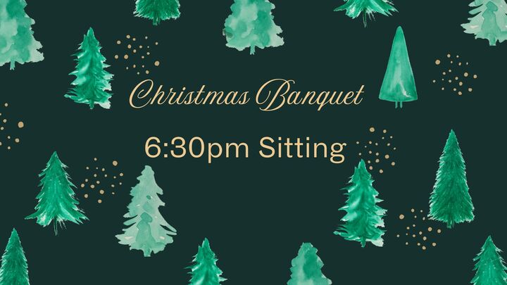Christmas Banquet - 6:30pm Seating logo