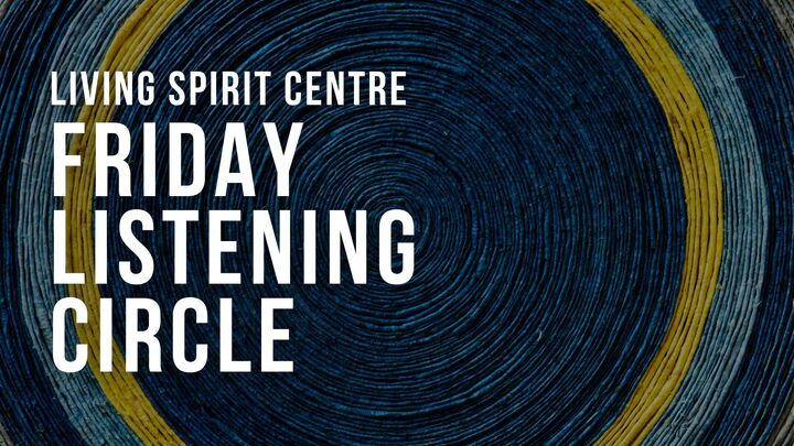 Living Spirit Centre: Friday Listening Circle logo