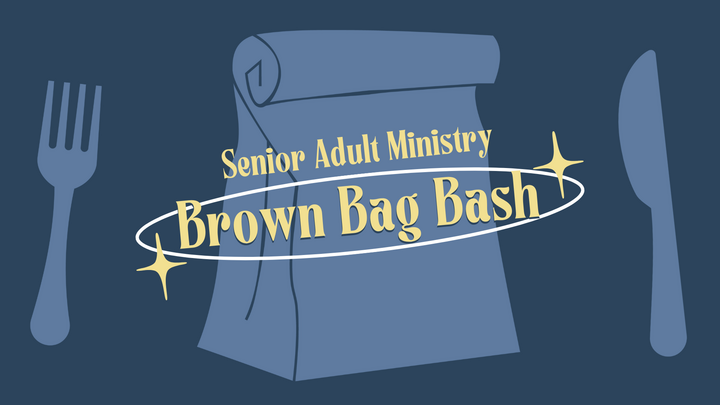 Senior Adults Ministry | Brown Bag Bash logo