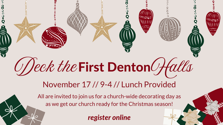 Deck The First Denton Halls - Church-wide Decorating Day logo