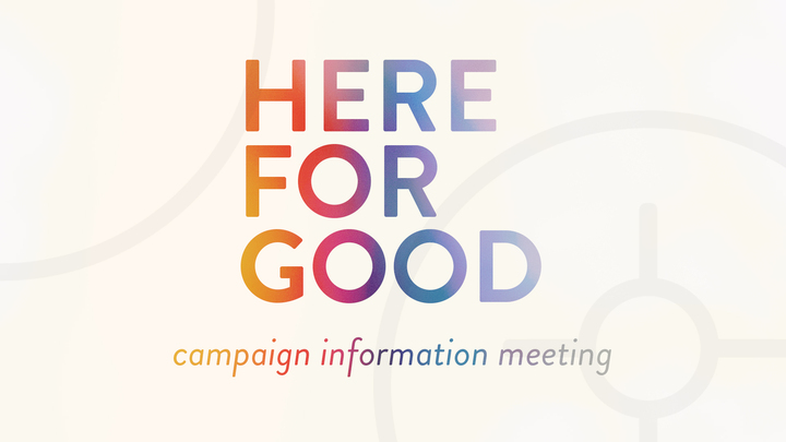 Here For Good Campaign Information Meetings logo