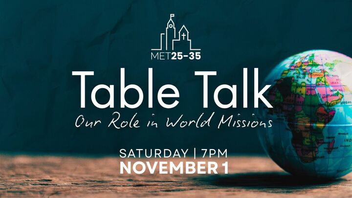 MET25-35 Table Talk: Our Role in World Missions logo