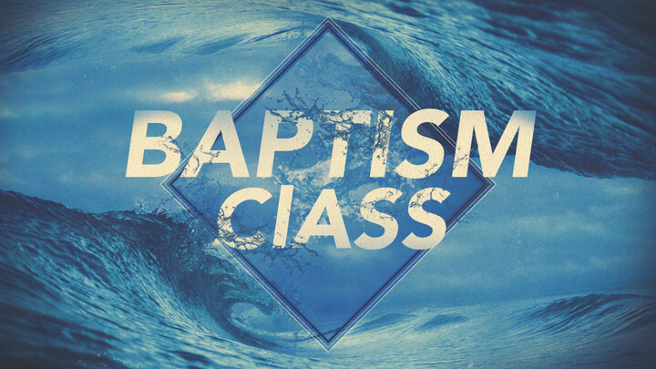 BAPTISM CLASS PART 1 & PART 2 2026 logo