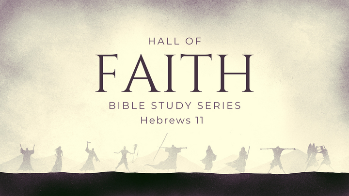 Women's Bible Study - Hall of Faith (Hebrews 11) logo