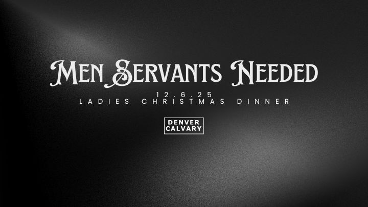 Men Servants Needed: Ladies Christmas Dinner logo
