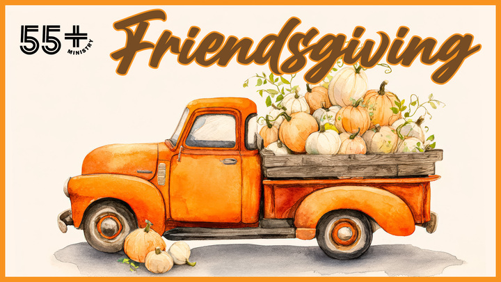 55+ Ministry Friendsgiving logo