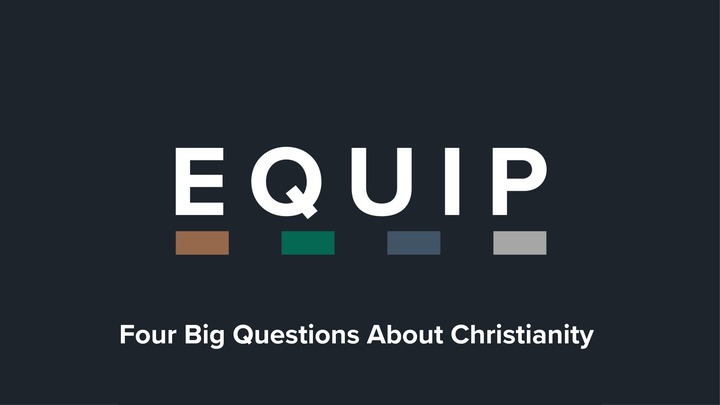 EQUIP: Four Big Questions About Christianity logo