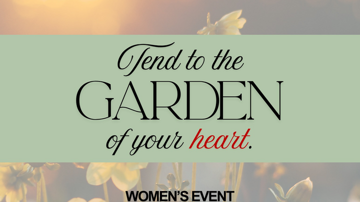 Come Tend the Garden of Your Heart logo