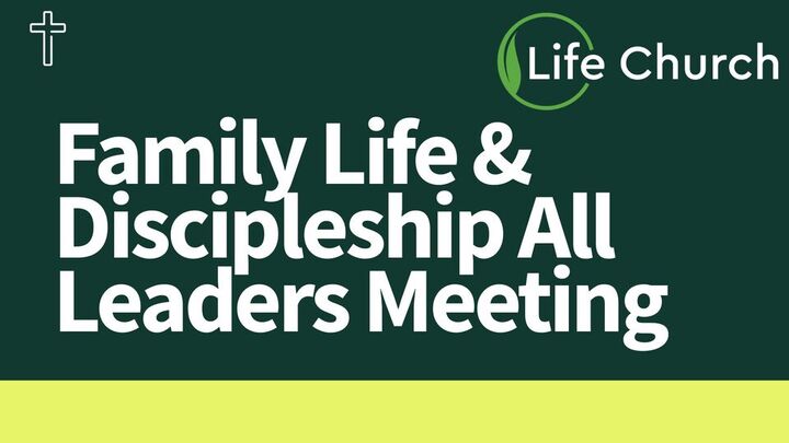 Family Life & Discipleship All Leaders Meeting logo