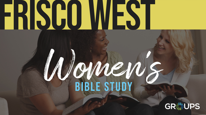 Frisco West Campus Spring 2026 Bible Study - Women's Wednesday Mornings logo