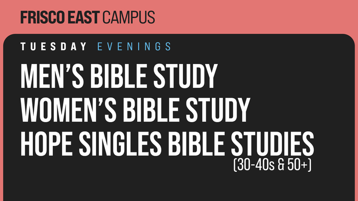 Frisco East Campus Spring 2026 Bible Study - Tuesday Evenings logo