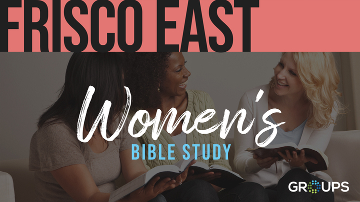 Frisco East Campus Spring 2026 Bible Study - Women's Tuesday Mornings logo