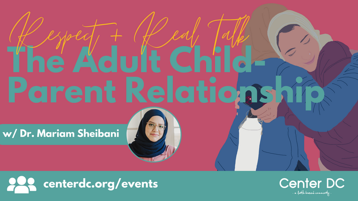 Respect and Real Talk: The Adult Child-Parent Relationship w/ Dr. Mariam Sheibani logo