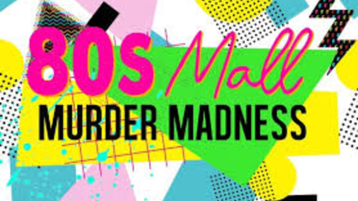 50+ 80's Mystery Fun Event - Mall Murder Madness logo
