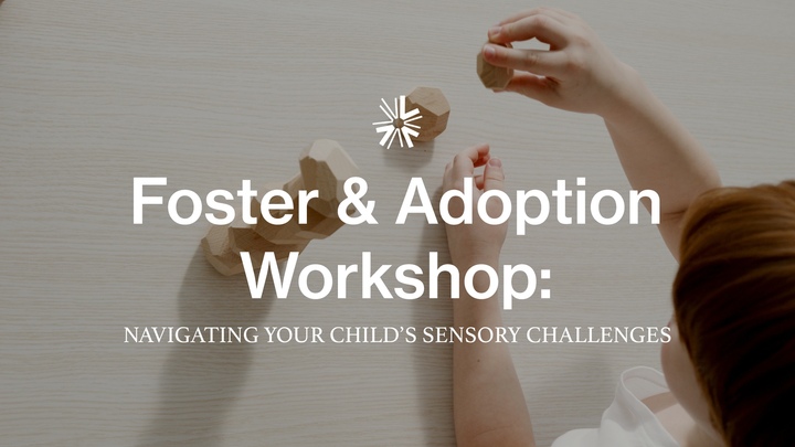 Foster & Adoption Workshop: Making Sense of Sensory Challenges logo