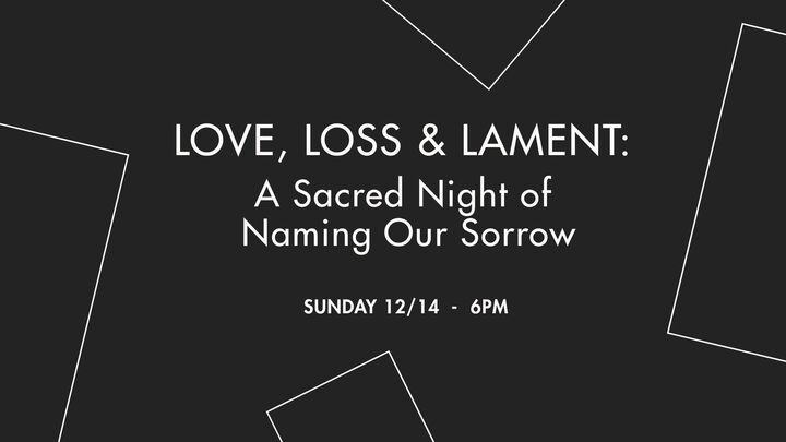LOVE, LOSS & LAMENT: A Sacred Night of Naming Our Sorrow logo