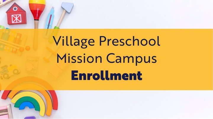 2026-2027 Village Preschool - Mission Campus Enrollment Application logo