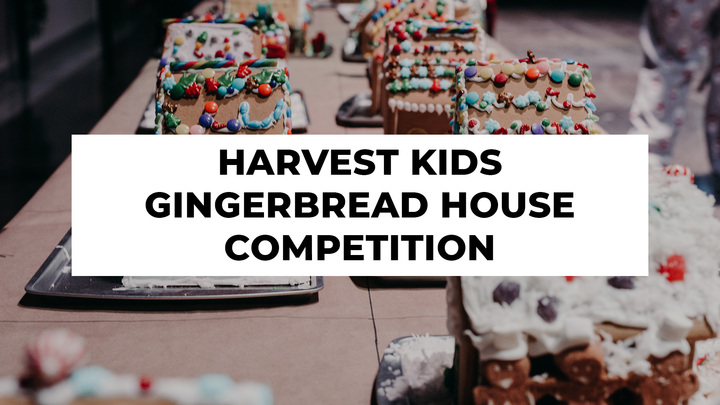 Harvest Kids: Gingerbread House Competition logo